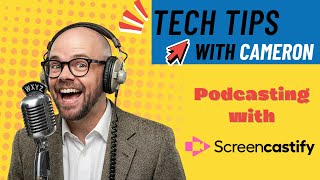 TechTips with Cameron: Podcasting with Screencastify & Google Slides