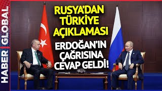 SON DAKİKA I Rusya'dan Türkiye Açıklaması Geldi! Erdoğan'ın Çağrısına Rusya'dan Jet Yanıt Geldi