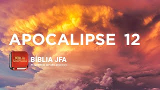 APOCALIPSE 12 - Bíblia JFA Offline