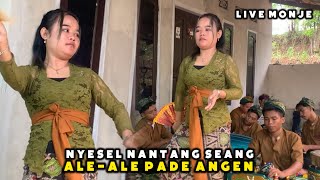 NYESEL NANTANG SEANG ALE-ALE PADE ANGEN MONTONG BUNE LIVE MONJE