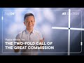 40.Day 2024, Day 4: The two-fold call of the Great Commission, Pastor Wilson Teo
