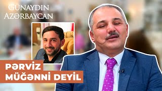 Günaydın Azərbaycan | Vüqar Əbdülov Pərviz Bülbülədən danışdı | İstedadlı meyxanaçıdır