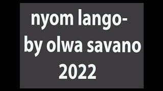 nyom lango-by olwa savano 2022