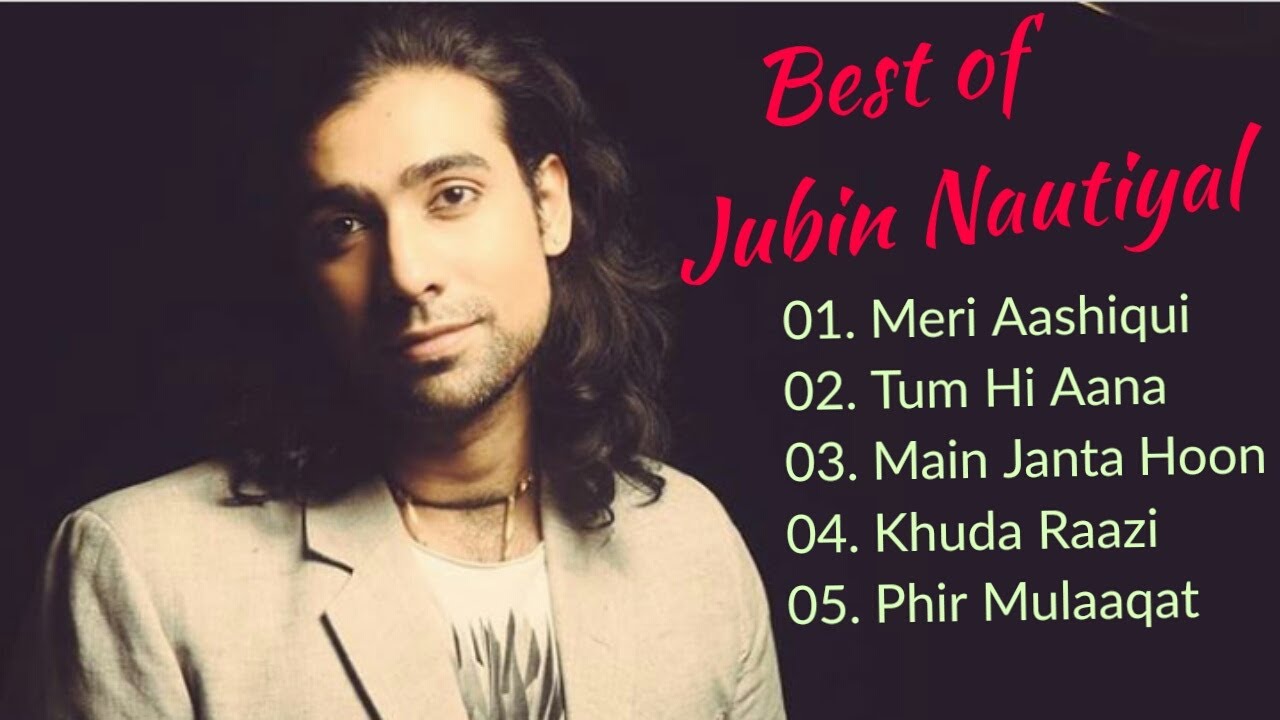 Top 5 Songs Of Jubin Nautiyal 2020 || Best Of Jubin Nautiyal || Hindi ...