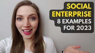 8 Social Enterprise Examples for 2023