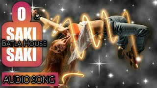 Full Song: O SAKI SAKI | Batla House | Nora Fatehi, Tanishk B , Neha K, Tulsi K, B Praak, Vishal S