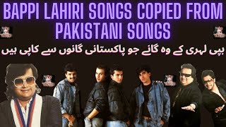 Bappi Lahiri Songs Copied From Pakistani Songs | Bollywood Copied Songs | Indian Music Plagiarism