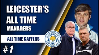 Leicester's all time Managers Part 1!