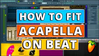 How To Fit An Acapella to a Beat/Tempo in FL Studio