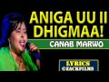 canab marwo┇aniga uu ii dhigmaa ᴴᴰ 2019┇ lyrics 2019