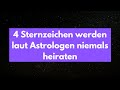 Die schockierende Wahrheit: Diese 4 Sternzeichen werden NIE heiraten! 😱#astrologie #horoskop