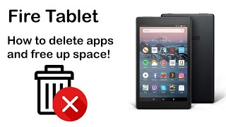 How to delete apps from your Amazon Fire Tablet and free up space