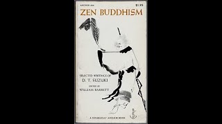 'Zen Buddhism' (selected writings of Zen Buddhism) by D.T. Suzuki