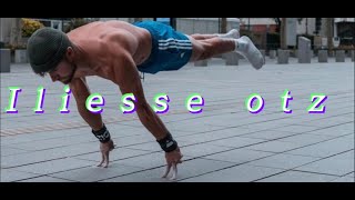 Street Workout Motivation - Iliesse Belasri (Iliesse Otz)