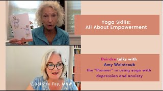 Deirdre Fay talks with Amy Weintraub: Yoga Skills All About Empowerment