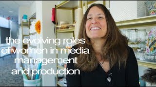 The Evolving Roles of Women in Media Management and Production: a Short Documentary