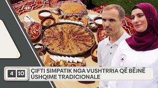 Njihuni me ҫiftin simpatik nga Vushtrria që bëjnë ushqime tradicionale