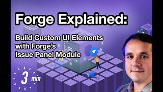 Forge Explained: Build Custom UI Elements with Forge's Issue Panel Module