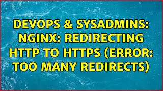 DevOps & SysAdmins: Nginx: Redirecting http to https (error: too many redirects)