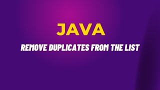 Java Collection Framework - REMOVE DUPLICATES FROM THE LIST | Using STREAM API
