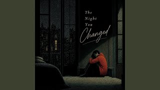The Night You Changed