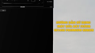 Hướng dẫn sử dụng máy rửa bát GF1458 (Premiun Serie) | Feuer