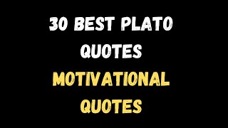30 Best Plato Quotes | Incredible Life Changing Quotes |Plato quotes | Life Changing Quotes|#quotes