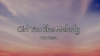 YZK RINA - Girl You Like Melody (Lyrics video) Zomi drill 🔥🔥🔥