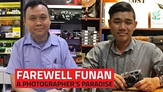 Farewell Funan, a photographer's paradise