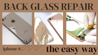 iPhone 8 Back Glass Repair (The Easy Way)