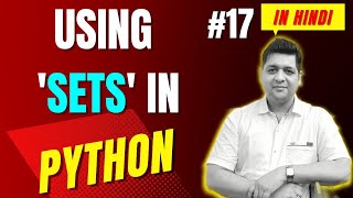 Using Sets in Python || Complete Python Tutorial For Beginners in Hindi (With Notes) #17