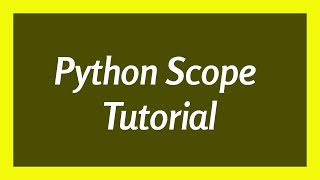 Python Tutorial for beginners - Scoping variables