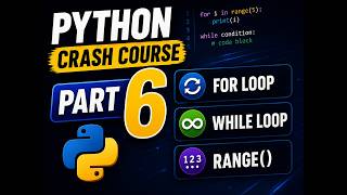 🐍 Python Crash Course Part 6 | Iterative Statements (For Loop, While Loop & range())