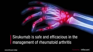 Sirukumab is safe and efficacious in the management of rheumatoid arthritis