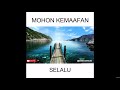 MOHON KEMAAFAN SELALU - AL-JALIL