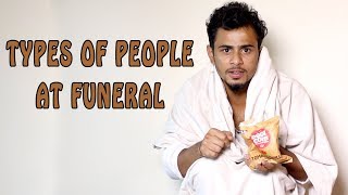 TYPES OF PEOPLE AT FUNERALS || Unique Creation Funny Videos || UNIQUE CREATION