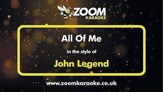 John Legend - All Of Me - Karaoke Version from Zoom Karaoke