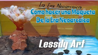 como hacer una maqueta era geológica  Neoarcáica