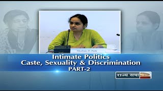 Discourse - Intimate Politics: Caste, Sexuality \u0026 Discrimination (Part 2)