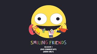 Smiling Friends - Season 1 (DVD Commentary)