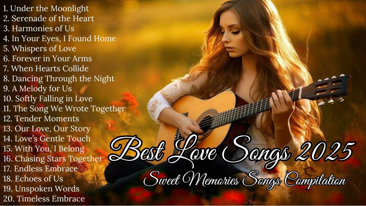 20 Best Love Songs 2025 Trending Romantic Songs Compilation Sweet