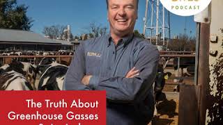 The Truth About Greenhouse Gasses & Agriculture – Dr. Frank Mitloehner