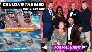 CRUISING THE MED: Day 4 - SeaDay Shenanigans | FlowRider | Formal Night