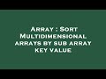 Array : Sort Multidimensional arrays by sub array key value
