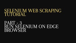 3. Run Selenium WebDriver on Edge Browser -Python
