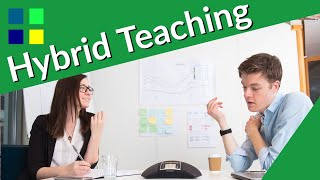 Hybrid Teaching - Definition, Possibilities & Difference to 'blended learning'