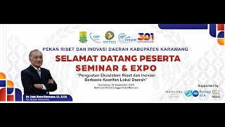 PEKAN RISET DAN INOVASI DAERAH KABUPATEN KARAWANG | SEMINAR \u0026 EXPO