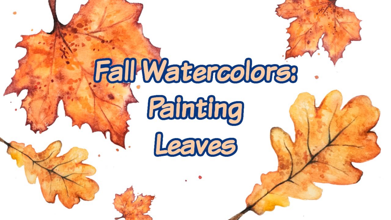 Fall Watercolors Leaf Tutorial Youtube
