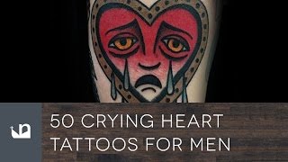 50 Crying Heart Tattoos For Men
