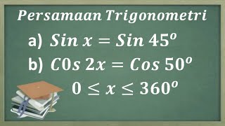 Cara mudah menentukan himpunan penyelesaian dari persamaan trigonometri. Bagian 1